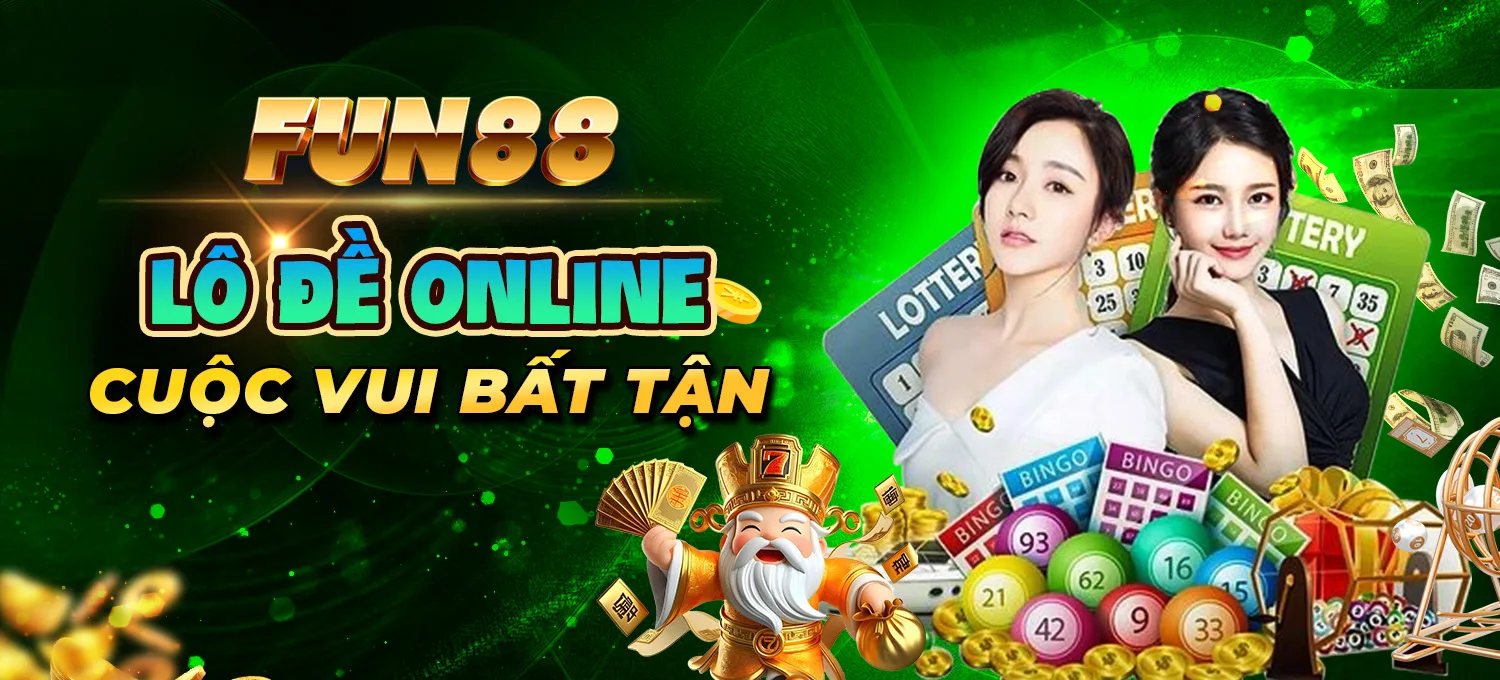 9 FUN88 Lô Đề FUN88 - Cuộc Vui Bất Tận
